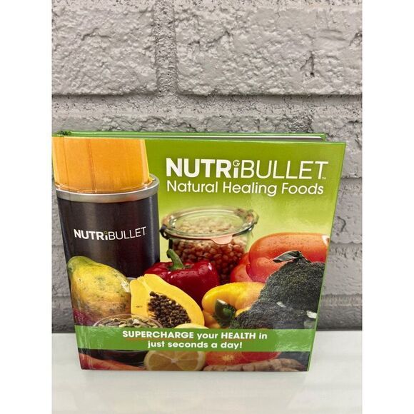 NutriBullet Natural Healing Foods Supercharge Your Health - Picture 1 of 6